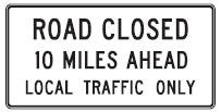 Road Closed   XX  Miles Ahead Local Traffic Only
