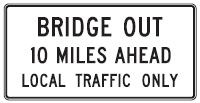 Bridge Out 10 Miles Ahead Local Traffic Only