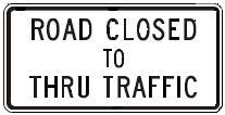 ROAD CLOSED TO THRU TRAFFIC