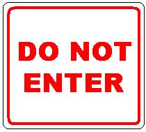 DO NOT ENTER (words only)