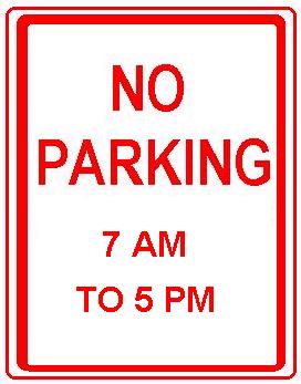 NO PARKING (specify times)