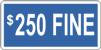 $250 FINE - Blue