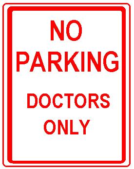 NO PARKING DOCTORS ONLY