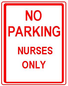NO PARKING NURSES ONLY