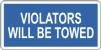 VIOLATORS WILL BE TOWED - Blue