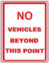 NO VEHICLES BEYOND THIS POINT