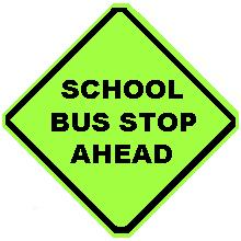 SCHOOL BUS STOP AHEAD - FYG (Lime)