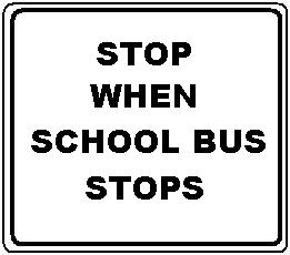 STOP WHEN SCHOOL BUS STOPS
