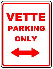 VETTE PARKING ONLY