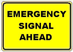 EMERGENCY SIGNAL AHEAD