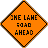 ONE LANE ROAD AHEAD