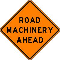 ROAD MACHINERY AHEAD