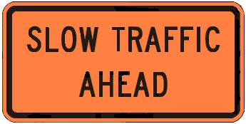 SLOW TRAFFIC AHEAD
