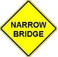 NARROW BRIDGE