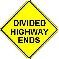 DIVIDED HIGHWAY ENDS