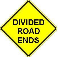 DIVIDED ROAD ENDS