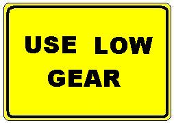 USE LOW GEAR