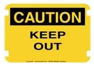 OSHA Regular Caution - KEEP OUT