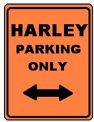 HARLEY PARKING ONLY