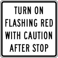 Turn on Flashing Red with Caution After Stop