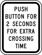 Push Button for 2 Seconds for Extra Crossing Time