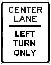 CENTER LANE LEFT TURN ONLY