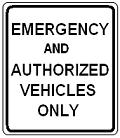 Emergency and Authorized Vehicles Only