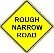 Rough Narrow Road - 18-, 24-, 30- or 36-inch