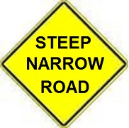 Steep Narrow Road - 18-, 24-, 30- or 36-inch