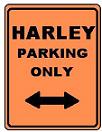 Harley Parking Only - 12x18-inch Orange