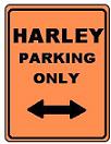 Harley Parking Only - 12x18-inch Orange