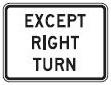 Except Right Turn - 18x12-, 24x18-, 30x24- or 36x30-inch