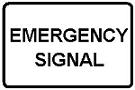 Emergency Signal - 30x18-, 36x24 or 42x30-inch