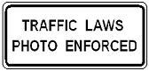 Traffic Laws Photo Enforced - 24x12-, 36x18- or 48x30-inch