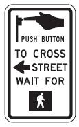 Push Button to Cross Street - 9x15-inch