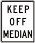 Keep Off Median - 12x18-, 18x24-, 24-30- or 30x36-inch