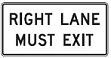 Right Lane Must Exit - 24x12-, 30x18- or 36x24-inch