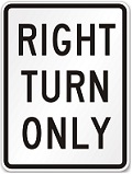 Right Turn Only - 12x18-, 18x24- or 24x30-inch