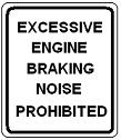 Excessive Engine Braking Noise Prohibited - 12x18-, 18x24-, 24x30- or 30x36-inch