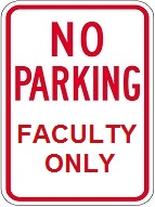 No Parking Faculty Only - 12x18-inch