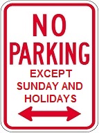No Parking Except Sunday and Holidays - 12x18-inch