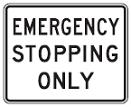 Emergency Stopping Only - 18x12-, 24x18-, 30x24- or 36x30-inch