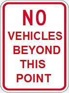 No Vehicles Beyond This Point - 12x18-inch