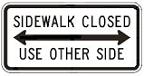 Sidewalk Closed Use Other Side - 24x12-, 30x18- or 48x24-inch