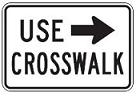 Use Crosswalk with Arrow - 18x12-inch