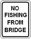 No Fishing from Bridge - 12x18-, 18x24-, 24x30- or 30x36-inch