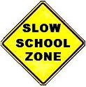 Slow School Zone - 18-, 24-, 30- or 36-inch
