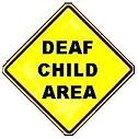 Deaf Child Area - 18-, 24-, 30- or 36-inch