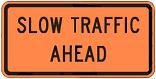 Slow Traffic Ahead - 36x18-inch