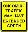 Oncoming Traffic May Have Extended Green - 12x18-, 18x24-, 24x30- or 30x36-inch